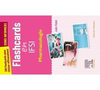 Flashcards en IFSI. Pharmacologie: 210 Flashcards pour réviser efficacement