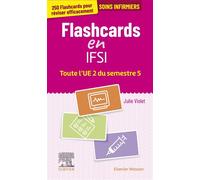 Flashcards IFSI. Toute l'UE 2 du semestre 5 Entrainement intensif - Julie Violet - Elsevier Masson - broché - Scolaire / Universitaire