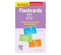 Flashcards IFSI. Toute l'UE 2 et l'UE 4 du semestre 2 Entrainement intensif - Julie Violet - Elsevier Masson - broché - Scolaire / Universitaire