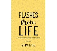 Flashes from Life: Volume 1