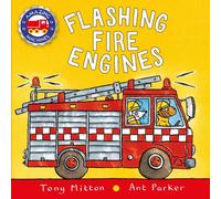 Flashing Fire Engines (Amazing Machines) [Board book] by Mitton, Tony NEUF