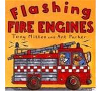 Flashing Fire Engines Ant Parker, Tony Mitton (Auteur)