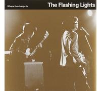 Flashing Lights - Where The Change is [Import]