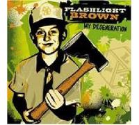 Flashlight Brown - My Degeneration [Import]