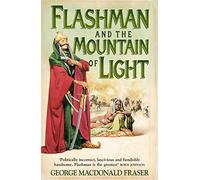 Flashman and the Mountain of Light (The Flashman Papers)