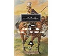 Flashman, Flash for Freedom!, Flashman in the Great Game George MacDonald Fraser (Auteur)