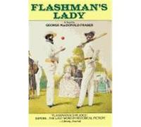 Flashman's Lady George MacDonald Fraser (Auteur)