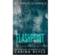 Flashpoint A Steamy Enemies to Lovers Workplace Romance - Carina Alyce - Carina Alyce - ebook (ePub) - Livre