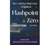 Flashpoint Zero: The Cold War Didn't End - It Ignited