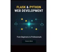 Flask and python web development: from beginners to professionals
