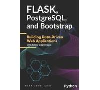 Flask, Postgresql, And Bootstrap: Building Data-Driven Web Applications With Crud Operations