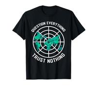 Flat Earth Design remet Tout en Question et ne Fait Confiance à Rien T-Shirt