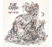 FLAT EARTH - NONE FOR ONE CD NEUF