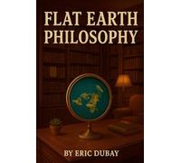 Flat Earth Philosophy
