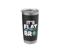 Flat Earth Society Flat Earther - It's Flat Bro Gobelet isotherme en acier inoxydable double paroi