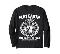 Flat Earth Society La Terre est Plate Remettez Tout en Question Manche Longue