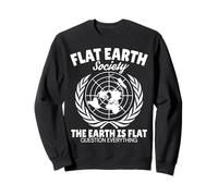 Flat Earth Society La Terre est Plate Remettez Tout en Question Sweatshirt