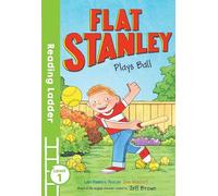 Flat Stanley Plays Ball: 1 (Reading Ladder Level 1)