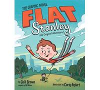 Flat Stanley: The Graphic Novel His Original Adventure! - Jeff Brown - HarperAlley - ebook (ePub) - Livre
