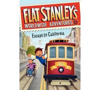 Flat Stanley's Worldwide Adventures #12 : S'évader en Californie