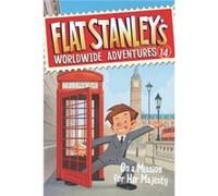 Flat Stanleys Worldwide Adventures 14 On a Mission for Her Majesty - Jeff Brown - HarperCollins - Livre en Anglais - Paperback Jeff BrownJeff Brown (Auteur)