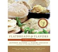 Flatbreads & Flavors: A Baker's Atlas - A James Beard Award-Winning Cookbook of 60+ Recipes from Cultures Around the World