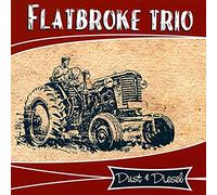 Flatbroke Trio - Dust & Diesel