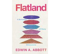 Flatland: A Romance of Many Dimensions - A Collector’s Edition Featuring Original Illustrations and Edwin Abbott’s Biography