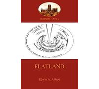 Flatland - A Romance Of Many Dimensions (Aziloth Books)