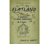 Flatland: A Romance of Many Dimensions (by a Square) - [Livre en VO] Edwin A Abbot (Auteur)