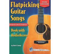 Flatpicking Guitar Songs Book with Audio Access: Bluegrass Tabs and Songbook