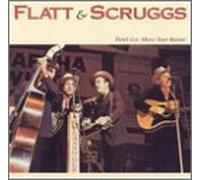 Flatt & Scruggs - Don't Get Above Your Raisin'