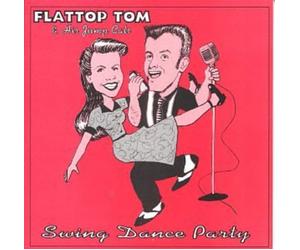 Flattop Tom & His Jump Cats - Swing Dance Party