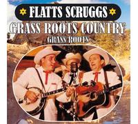 FLATTS SCRUGGS - Grass Roots Country
