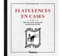 Flatulences en cases - Une évocation culturelle du pet dans la BD Bernard Joubert (Auteur), Jean-Pierre Bouyxou (Préface)