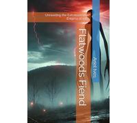 Flatwoods Fiend: Unraveling the Extraterrestrial Enigma of 1952