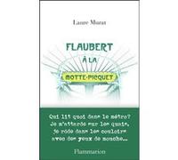 Flaubert à la Motte-Picquet Laure Murat (Auteur)