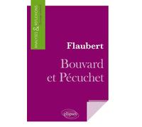 Flaubert, Bouvard et Pécuchet - Collectif - Ellipses - broché - Scolaire / Universitaire