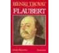 Flaubert - Henri Troyat - Flammarion - broché - Livre