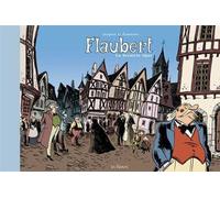 Flaubert, la dernière ligne - Daniel Casanave - Les Reveurs - cartonné - Bande dessinée