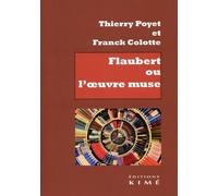 Flaubert Ou L'oeuvre Muse