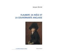 Flaubert, Sa Nièce Et La Gouvernante Anglaise