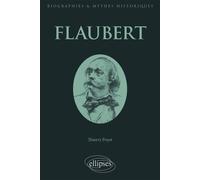 Flaubert - Thierry Poyet - Ellipses - broché - Essai