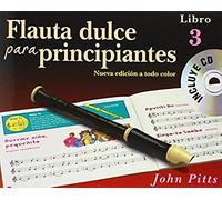 Flauta Dulce Para Principiantes Libro 3 / Recueil+Cd