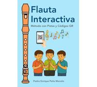 Flauta Interactiva: Método de Flauta Dulce con Pistas y Códigos QR