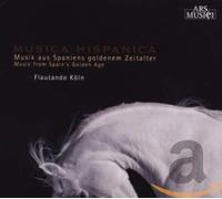 Flautando Koln - Musica Hispanica. Musik Aus Spaniens Goldenem Zeit