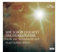 Flautando Koln - Wie Schon Leuchtet Der Morgenstern. Musik Zur Weih [Import]