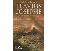 Flavius Josèphe: Un juif dans l'Empire romain