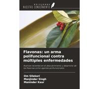 Flavonas: un arma polifuncional contra múltiples enfermedades: Avances recientes en el descubrimiento y desarrollo de las flavonas como agentes polifuncionales