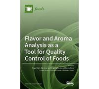 Flavor And Aroma Analysis As A Tool For Quality Control Of Foods